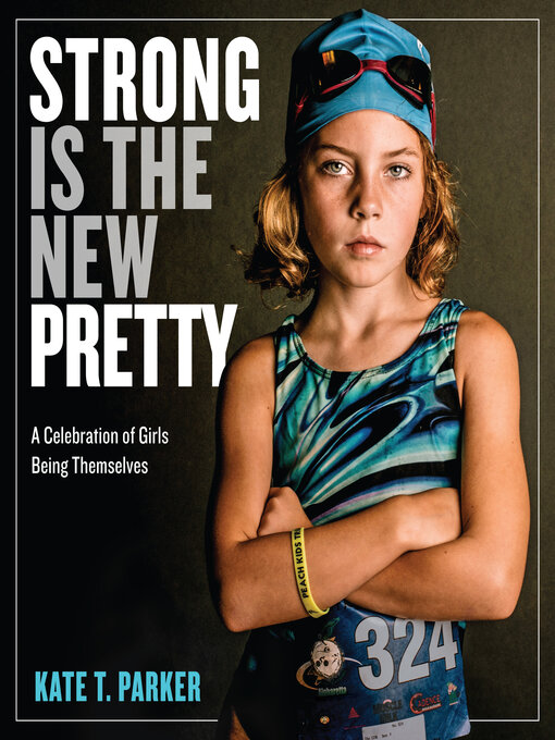Title details for Strong Is the New Pretty by Kate T. Parker - Available